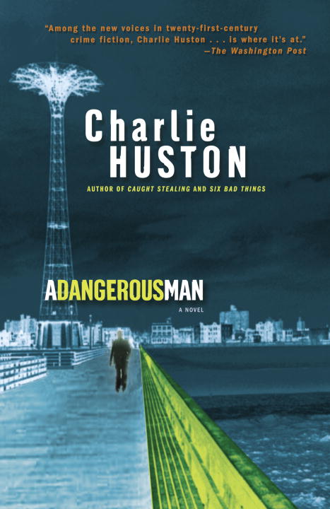 Title details for A Dangerous Man by Charlie Huston - Available